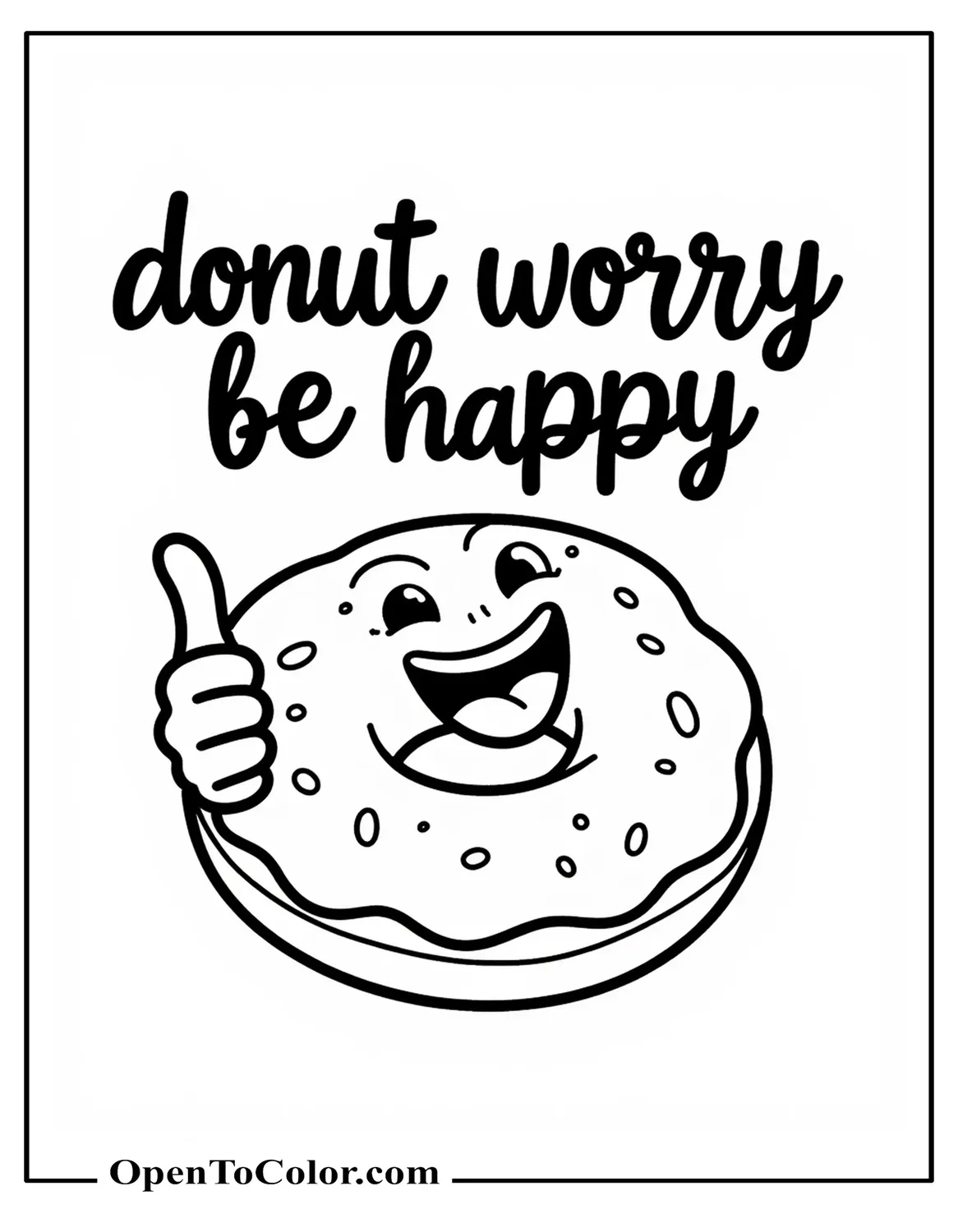 Smiling Donut Giving Thumbs Up Under Hand-Lettered Phrase Donut Worry Be Happy Coloring Page PDF